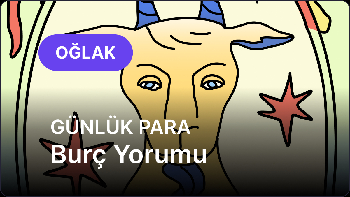12 Eylül Cumartesi Oğlak Burcu Günlük Para Burç Yorumu